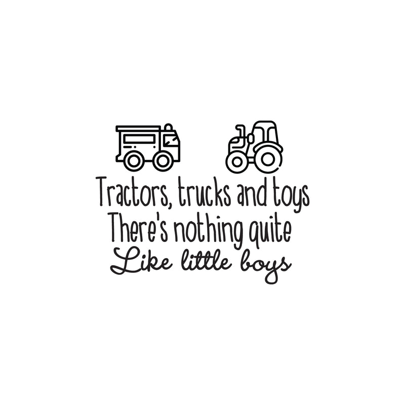 Vinyl Wall Art Decals - Tractors Trucks And Toys There’s Nothing Quite Like Little Boys - 22.5" x 29.5" - Sweet Quotes For Toddlers Bedroom Playroom Nursery Home Apartment Decor (22.5" x 29.5"; Black) 1