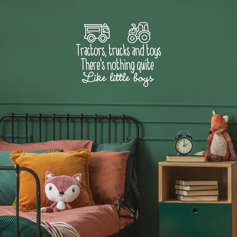 Vinyl Wall Art Decals - Tractors Trucks And Toys There’s Nothing Quite Like Little Boys - 22.5" x 29.5" - Sweet Quotes For Toddlers Bedroom Playroom Nursery Home Apartment Decor (22.5" x 29.5"; White) 3