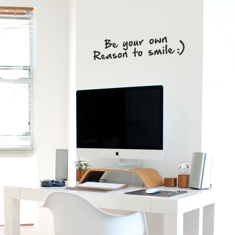 Vinyl Wall Art Decal - Be Your Own Reason to Smile - 10.5" x 44.5" - Positive Modern Home Indoor Office Bedroom Decor - Inspirational Trendy Work Apartment Living Room Quotes (10.5" x 44.5"; Black) 3