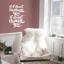Vinyl Wall Art Decal - If It Doesn’t Challenge You It Doesn’t Change You - 30" x 22" - Motivational Home Bedroom Apartment Office Workplace Living Room Business Quotes Decor (30" x 22"; White) 2
