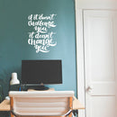 Vinyl Wall Art Decal - If It Doesn’t Challenge You It Doesn’t Change You - 30" x 22" - Motivational Home Bedroom Apartment Office Workplace Living Room Business Quotes Decor (30" x 22"; White) 3