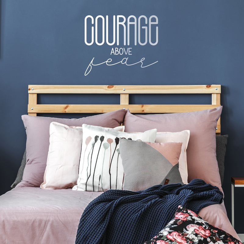 Vinyl Wall Art Decal - Courage Above Fear - 18" x 22" - Inspirational Life Quote For Home Bedroom Living Room Work Office - Positive Quotes For Apartment Workplace Indoor Decor 1