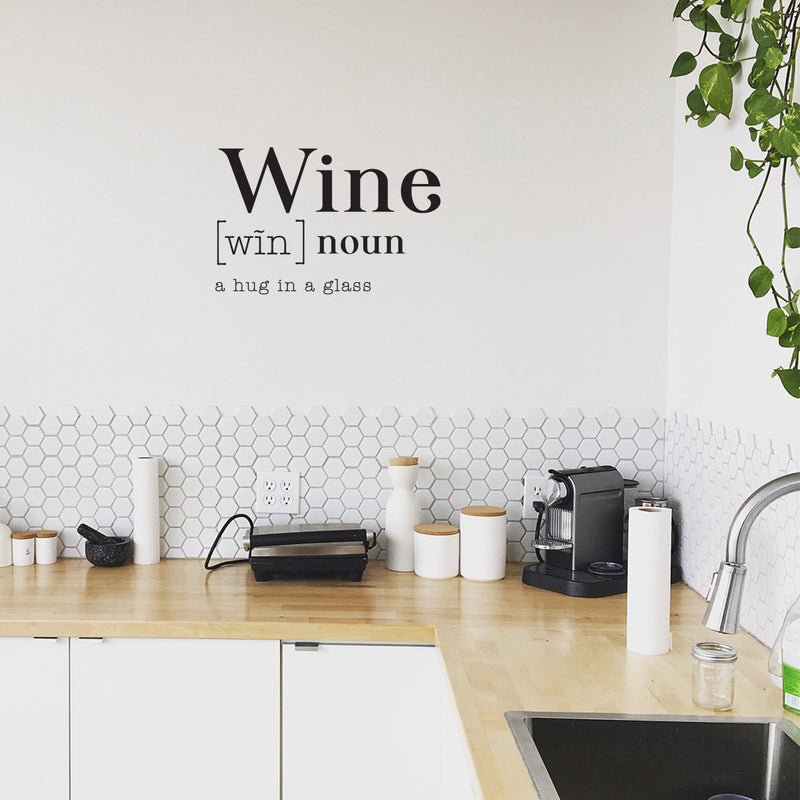 Vinyl Art Wall Decal - Wine A Hug in A Glass - - Modern Witty Adult Humor Definition Drinking Home Living Room Kitchen Dining Room Bar Restaurant Sticker Decor (; Black) 2