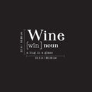 Vinyl Art Wall Decal - Wine A Hug in A Glass - 22" x 33.5" - Modern Witty Adult Humor Definition Drinking Home Living Room Kitchen Dining Room Bar Restaurant Sticker Decor (22" x 33.5"; White) 4