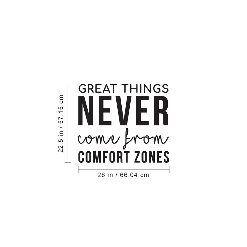 Vinyl Wall Art Decal - Great Things Never Came From Comfort Zones - 22. Positive Home Living Room Bedroom Office Decor - Modern Peel And Stick Motivational Life Quotes 4