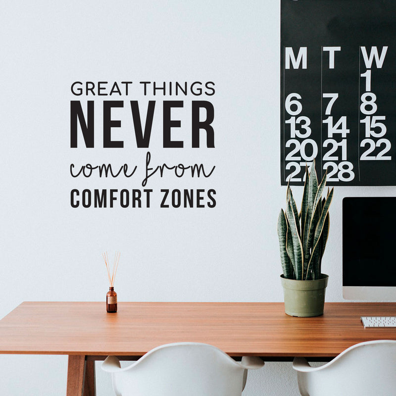 Vinyl Wall Art Decal - Great Things Never Came From Comfort Zones - 22. Positive Home Living Room Bedroom Office Decor - Modern Peel And Stick Motivational Life Quotes 2