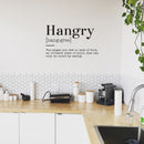 Vinyl Art Wall Decal - Hangry The Anger You Feel To Lack Of Food An Irritable State Of Mind - 22" x 36" - Funny Food Jokes For Home Cafe Restaurant Eatery Dining Room Kitchen 2