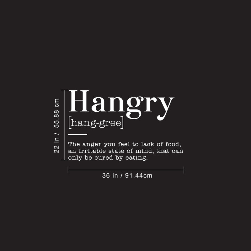 Vinyl Art Wall Decal - Hangry The Anger You Feel To Lack Of Food An Irritable State Of Mind - 22" x 36" - Funny Food Jokes For Home Cafe Restaurant Eatery Dining Room Kitchen 4