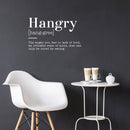 Vinyl Art Wall Decal - Hangry The Anger You Feel To Lack Of Food An Irritable State Of Mind - 22" x 36" - Funny Food Jokes For Home Cafe Restaurant Eatery Dining Room Kitchen 3