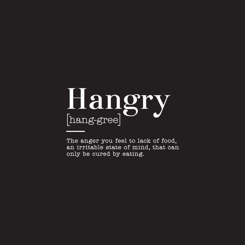Vinyl Art Wall Decal - Hangry The Anger You Feel To Lack Of Food An Irritable State Of Mind - 22" x 36" - Funny Food Jokes For Home Cafe Restaurant Eatery Dining Room Kitchen 1