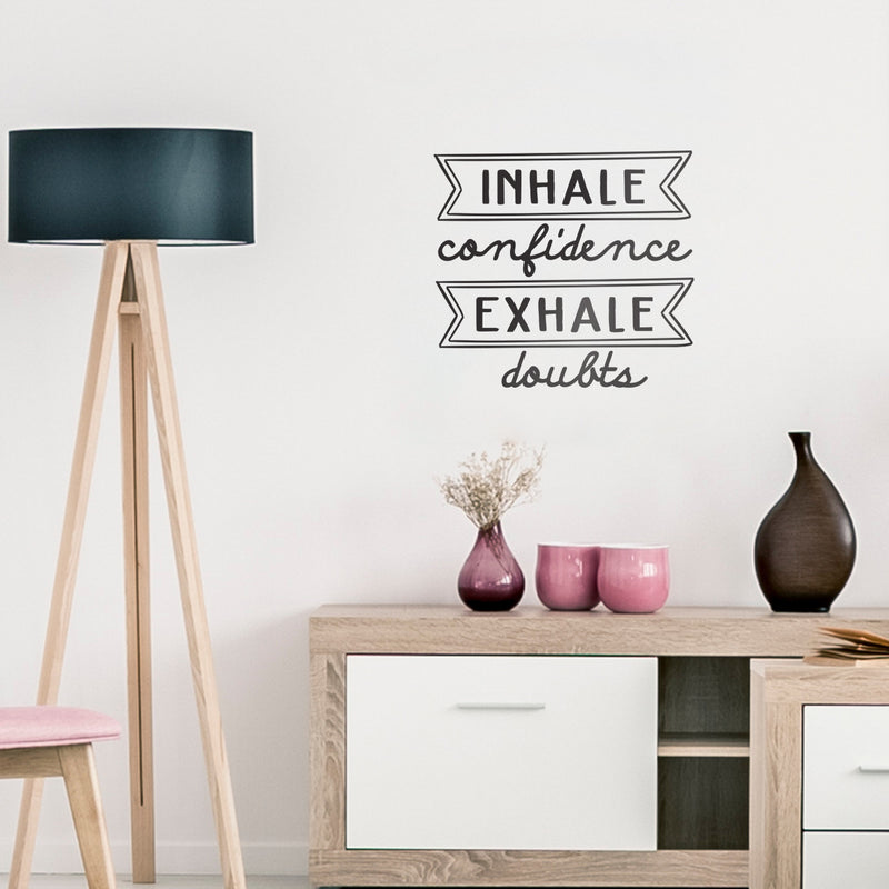 Vinyl Wall Art Decal - Inhale Confidence Exhale Doubts - Modern Motivational Life Quote For Home Bedroom Apartment Office Workplace Living Room Business Decor 3