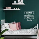 Vinyl Wall Art Decal - Inhale Confidence Exhale Doubts - 22" x 24" - Modern Motivational Life Quote For Home Bedroom Apartment Office Workplace Living Room Business Decor 3