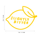 Vinyl Wall Art Decal - Slightly Bitter - 3" x 4" - Trendy Cute Lemon Shape Adult Humor For Laptop Light Switch Bedroom Luggage Car Bumper Sticker Computer Notebook Mug Decor 4