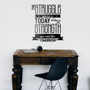 Vinyl Wall Art Decal - The Struggle You're In Today Is Developing The Strength You Need For Tomorrow - 26" x 22" - Motivational Modern Home Bedroom Office Living Room Decor 3