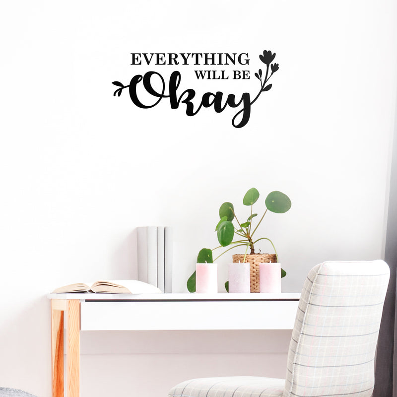 Vinyl Wall Art Decal - Everything Will Be Okay - 14" x 30" - Motivational Modern Home Bedroom Office Living Room Decor 2