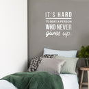Vinyl Wall Art Decal - It's Hard To Beat A Person Who Never Gives Up - 22" x 23" - Modern Motivational Positive Home Office Bedroom Living Room Apartment Work Indoor Quote Decor 2