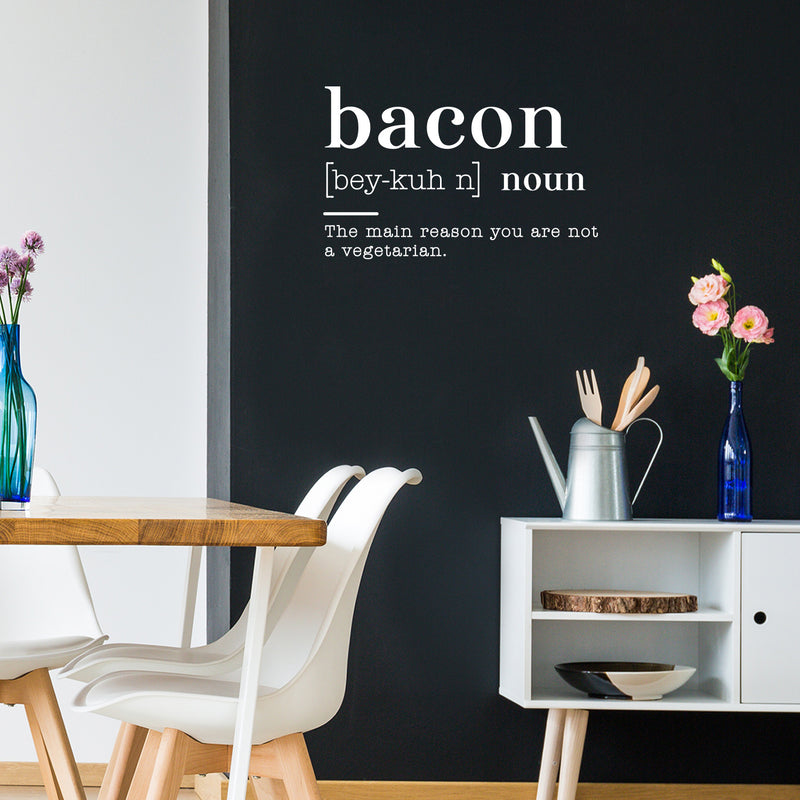 Vinyl Art Wall Decal - Bacon Noun The Main Reason You Are Not A Vegetarian - 22" x 35" - Modern Funny Food Jokes For Home Cafe Restaurant Eatery Dining Room Kitchen Life Quotes 2