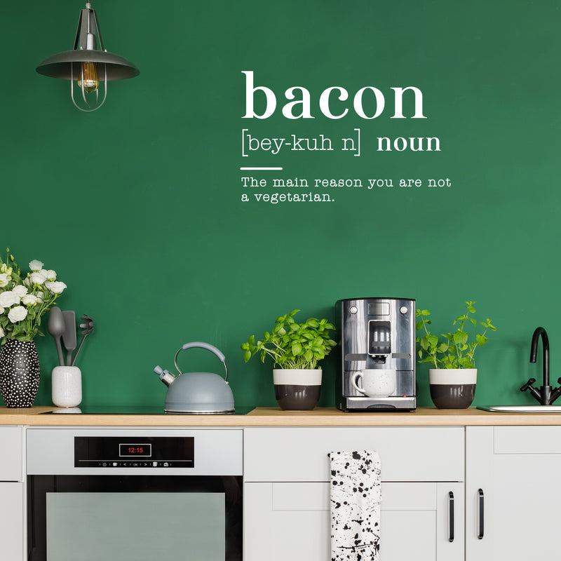 Vinyl Art Wall Decal - Bacon Noun The Main Reason You Are Not A Vegetarian - 22" x 35" - Modern Funny Food Jokes For Home Cafe Restaurant Eatery Dining Room Kitchen Life Quotes 3