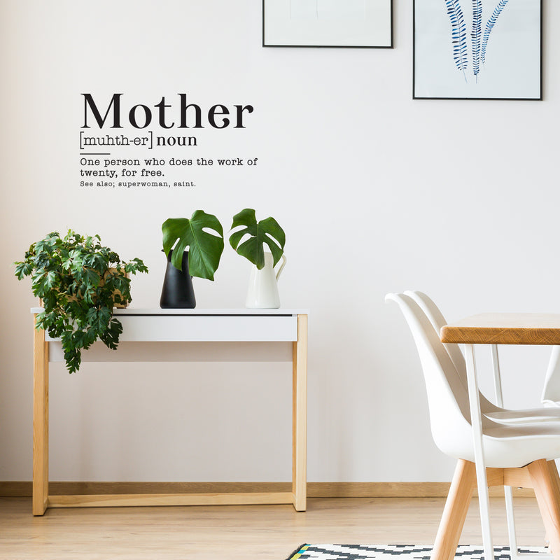 Vinyl Wall Art Decal - Mother Noun One Person Who Does The Work Of Twenty For Free - 22" x 30" - Funny Witty Mother's Day Home Bedroom Living Room Kitchen Decoration Quote 2