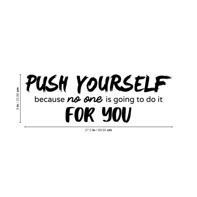 Vinyl Wall Art Decal - Push Yourself Because No One Is Going To Do It For You - 9" x 27.5" - Motivational Gym Fitness Health Workout Lifestyle Home Bedroom Office Work Quotes 4