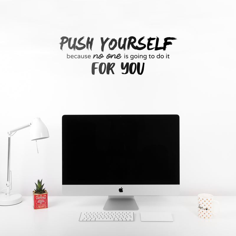 Vinyl Wall Art Decal - Push Yourself Because No One Is Going To Do It For You - - Motivational Gym Fitness Health Workout Lifestyle Home Bedroom Office Work Quotes 2