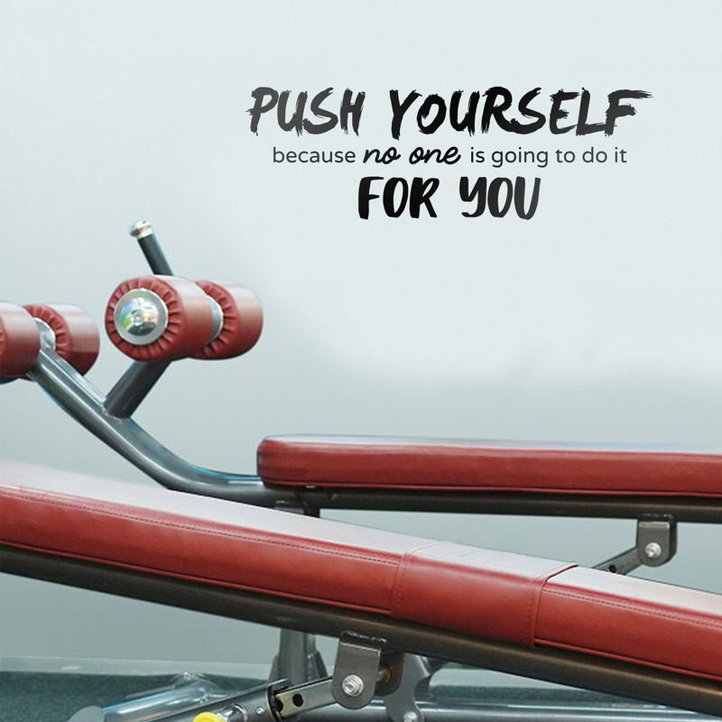 Vinyl Wall Art Decal - Push Yourself Because No One Is Going To Do It For You - - Motivational Gym Fitness Health Workout Lifestyle Home Bedroom Office Work Quotes 3