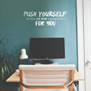 Vinyl Wall Art Decal - Push Yourself Because No One Is Going To Do It For You - 9" x 27.5" - Motivational Gym Fitness Health Workout Lifestyle Home Bedroom Office Work Quotes 3