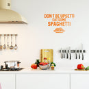 Vinyl Wall Art Decal - Don't Be Upsetti Eat Some Spaghetti - 21" x 33" - Funny Witty Foodie Humorous Meal Cooking Kitchen Home Apartment Dining Room Restaurant Cafe Quote Decor 3