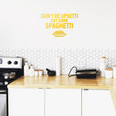 Vinyl Wall Art Decal - Don't Be Upsetti Eat Some Spaghetti - 21" x 33" - Funny Witty Foodie Humorous Meal Cooking Kitchen Home Apartment Dining Room Restaurant Cafe Quote Decor 2
