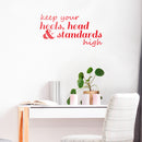 Vinyl Wall Art Decal - Keep Your Heels Head And Standards High - 12" x 23" - Women's Modern Inspirational Chic Home Workplace Bedroom Living Room Office Apartment Decor Quote 3
