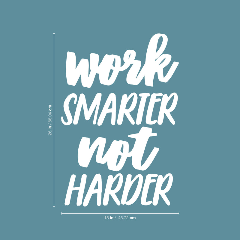 Vinyl Wall Art Decal - Work Smarter Not Harder - 26" x 18" - Motivational Positive Modern Life Quotes For Home Business Workplace Bedroom Office Living Room Apartment Decor 4