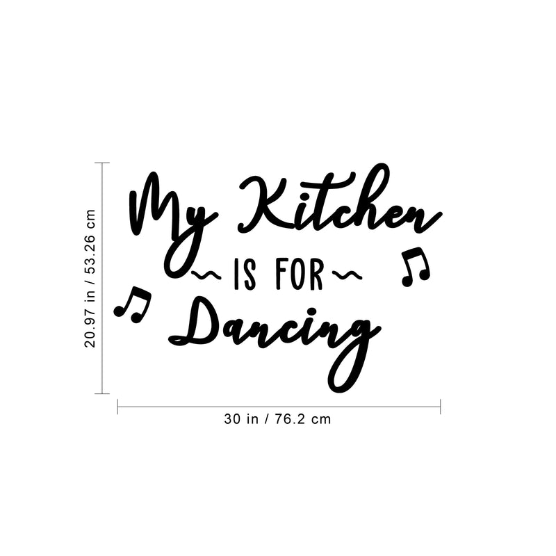 Vinyl Wall Art Decal - My Kitchen Is For Dancing - Funny Witty Foodie Humorous Meal Cooking Kitchen Home Apartment Dining Room Restaurant Cafe Quote Decor 5