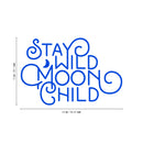 Vinyl Wall Art Decal - Stay Wild Moon Child - 15" x 23" - Trendy Modern Fun And Free Bedroom Apartment Playroom Nursery Decor - Indoor Outdoor Home Living Room Household Quotes 4