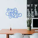 Vinyl Wall Art Decal - Stay Wild Moon Child - 15" x 23" - Trendy Modern Fun And Free Bedroom Apartment Playroom Nursery Decor - Indoor Outdoor Home Living Room Household Quotes 3