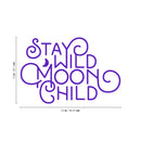 Vinyl Wall Art Decal - Stay Wild Moon Child - 15" x 23" - Trendy Modern Fun And Free Bedroom Apartment Playroom Nursery Decor - Indoor Outdoor Home Living Room Household Quotes 1
