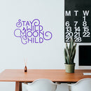 Vinyl Wall Art Decal - Stay Wild Moon Child - 15" x 23" - Trendy Modern Fun And Free Bedroom Apartment Playroom Nursery Decor - Indoor Outdoor Home Living Room Household Quotes 3