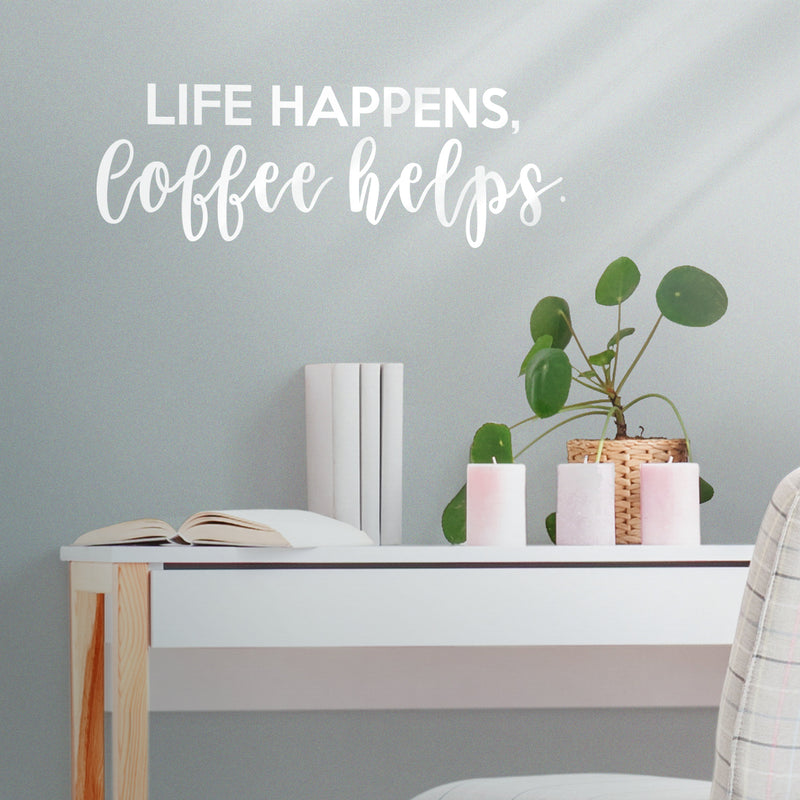 Vinyl Wall Art Decal - Life Happens Coffee Helps - 7.36" x 22" - Modern Witty Home Coffee Shop Barista Lovers Kitchen Work Decor - Trendy Apartment Bedroom Living Room Quote 2