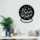 Vinyl Wall Art Decal - I See A Strong Woman - 26" x 22" - Modern Magic 8 Ball Stars Witchy Girly Trendy Home Bedroom Living Room Indoor Outdoor Apartment Household Decor Design 1