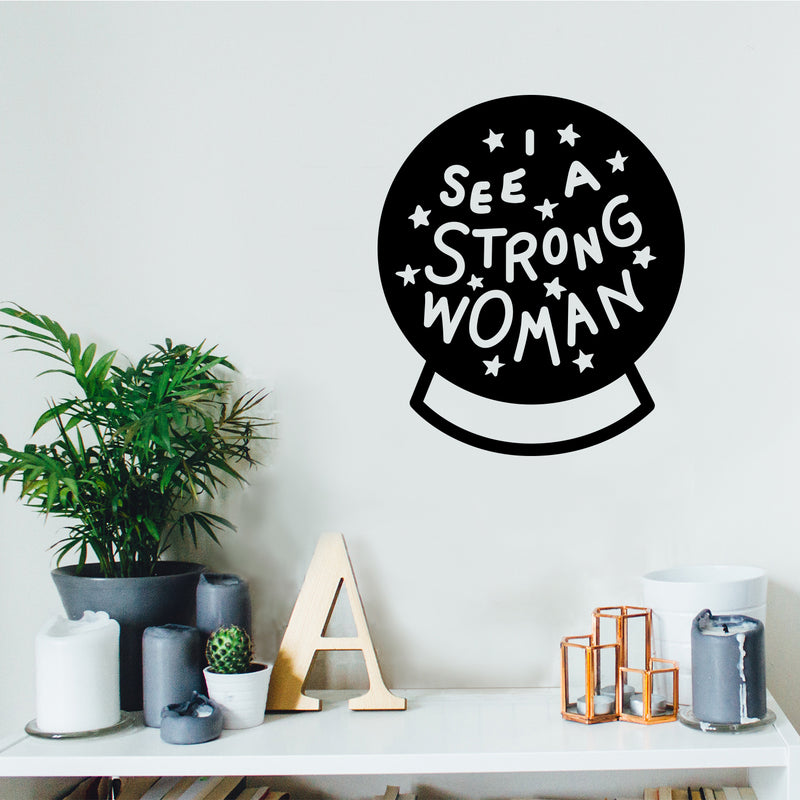Vinyl Wall Art Decal - I See A Strong Woman - Modern Magic 8 Ball Stars Witchy Girly Trendy Home Bedroom Living Room Indoor Outdoor Apartment Household Decor Design 3