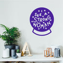 Vinyl Wall Art Decal - I See A Strong Woman - 26" x 22" - Modern Magic 8 Ball Stars Witchy Girly Trendy Home Bedroom Living Room Indoor Outdoor Apartment Household Decor Design 3