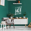 Vinyl Wall Art Decal - It's Okay To Not Do It At All - 25" x 20" - Modern Trendy Motivational Quote For Home Bedroom Apartment Quote - Positive Dorm Room Indoor Living Room Decor 3