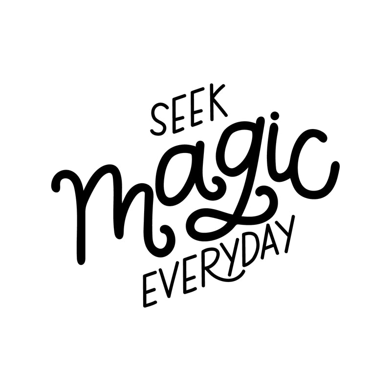 Vinyl Wall Art Decal - Seek Magic Everyday - 21" x 27" - Modern Positive Inspirational Trendy Home Bedroom Living Room Indoor Work Office Apartment Household Decor Design 1