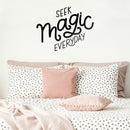 Vinyl Wall Art Decal - Seek Magic Everyday - Modern Positive Inspirational Trendy Home Bedroom Living Room Indoor Work Office Apartment Household Decor Design 3