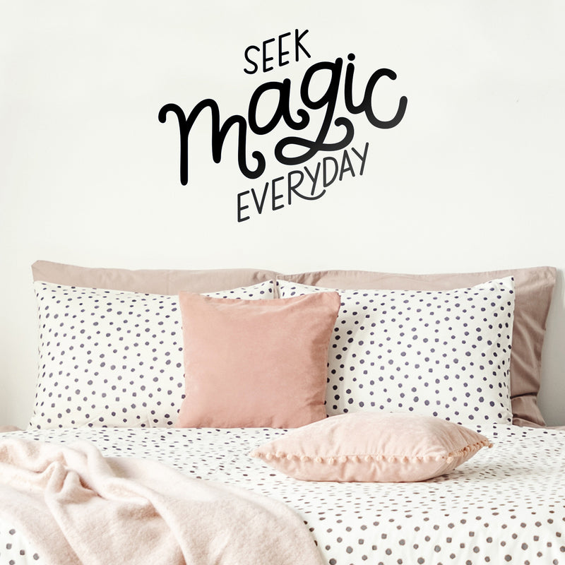 Vinyl Wall Art Decal - Seek Magic Everyday - Modern Positive Inspirational Trendy Home Bedroom Living Room Indoor Work Office Apartment Household Decor Design 3