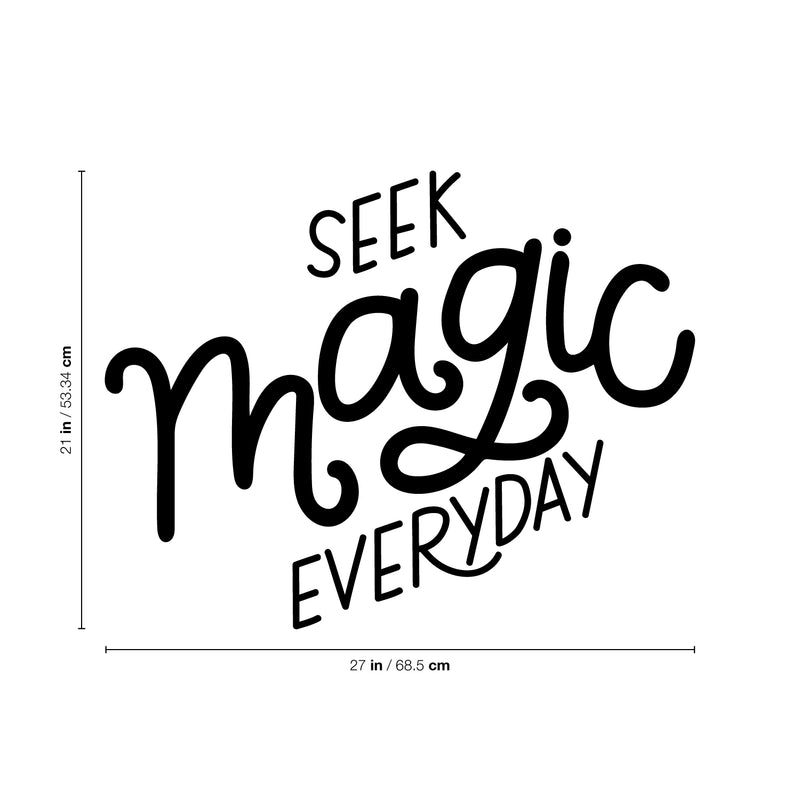 Vinyl Wall Art Decal - Seek Magic Everyday - Modern Positive Inspirational Trendy Home Bedroom Living Room Indoor Work Office Apartment Household Decor Design 4