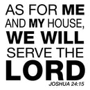 Vinyl Wall Art Decal - As for Me and My House We Will Serve The Lord Joshua 24:15 - 22.5" x 22" - Bible Faith Home Bedroom Living Room Apartment Kitchen Dining Room Quotes 1