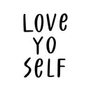 Vinyl Wall Art Decal - Love Yo Self - Modern Motivational Home Bedroom Apartment Work Quotes - Positive Trendy Inspirational Workplace Living Room Office Decor 1