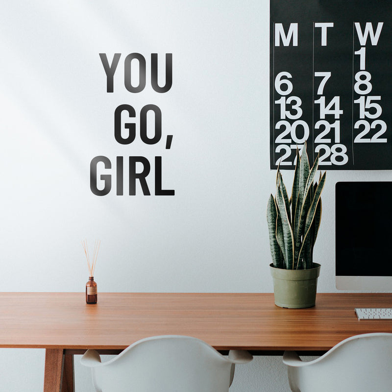 Vinyl Wall Art Decal - You Go Girl - Inspirational Women's Trendy Modern Female Home Indoor Apartment Living Room Bedroom Office Dorm Room Work Decoration Quote 2