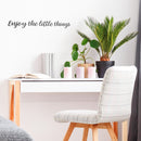 Vinyl Wall Art Decal - Enjoy The Little Things - 2.84" x 23" - Trendy Cursive Modern Life Home Bedroom Living Room Work Office Indoor Outdoor Apartment Workplace Decor Quote 3