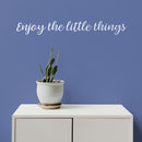 Vinyl Wall Art Decal - Enjoy The Little Things - 2.84" x 23" - Trendy Cursive Modern Life Home Bedroom Living Room Work Office Indoor Outdoor Apartment Workplace Decor Quote 3